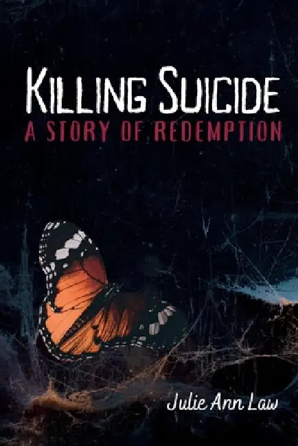 Killing Suicide by Julie Ann Law