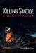 Killing Suicide by Julie Ann Law