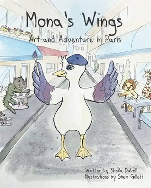 Mona's Wings. Art and Adventure in Paris by Sheila Dubell