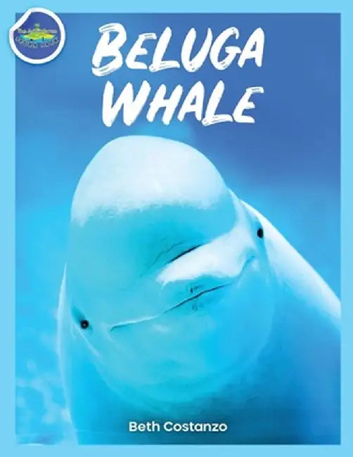 Beluga Whale Learning Activity Booklet for Kids! by Beth Costanzo