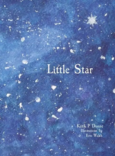 Little Star by Keith P. Dunne