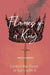 Flames of a King: Control the Flame or burn with it by Mikayla Mendez