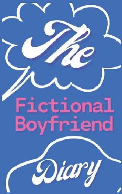 The Fictional Boyfriend Diary by Forever Young