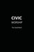 CIVIC WORSHIP The Good Book (Black Cover) by Contributing Editors