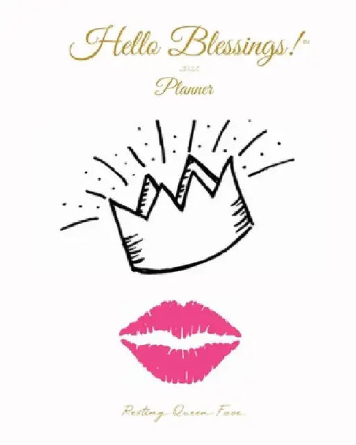 2022 Hello Blessings! Planner (Royalty Edition): 2022 Weekly Horizontal Christian Planner by Ava Monroe