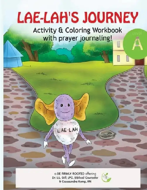 LAE-LAH'S JOURNEY Activity & Coloring Workbook with prayer journaling! by Lpc Lashawn L. Gill