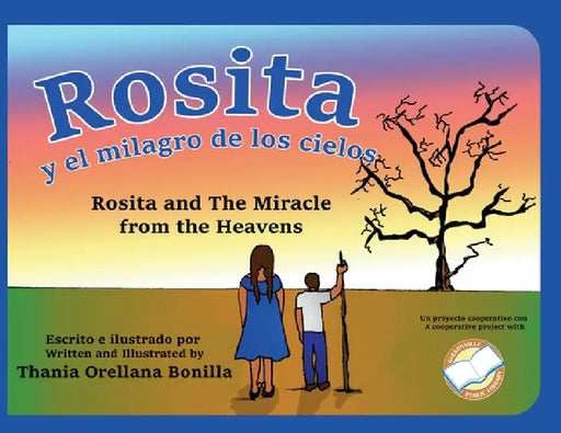 Rosita y el Milagro de los Cielos by Thania Orellana Bonilla