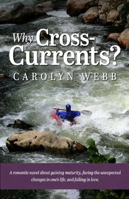 Why Cross-Currents? by Carolyn S. Webb