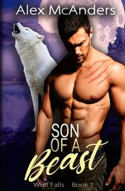 Son of a Beast: Fated Mates Wolf Shifter Romance by Alex (Shifter) McAnders