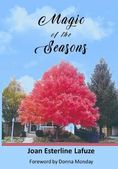 Magic of the Seasons by Joan Esterline Lafuze