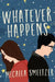 Whatever Happens by Micalea Smeltzer