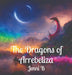 The Dragons of Arrebeliza by Jenni B