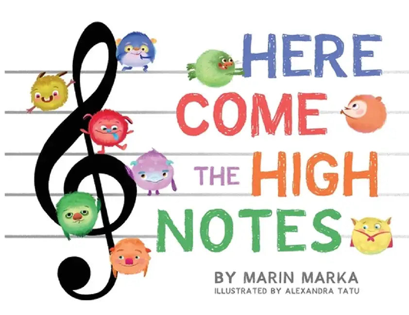 Here Come the High Notes by Marin Marka