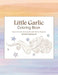 Little Garlic Coloring Book by Avideh Shashaani