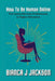 How To Be Human Online For Career Services Professionals In Higher Education by Jackson