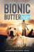 Bionic Butter: A Three-Pawed K-9 Hero. by Rada Jones