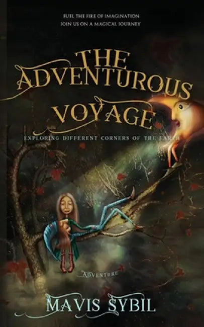 The Adventurous Voyage: exploring different corners of the earth by Mavis Sybil