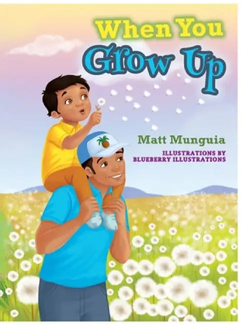 When You Grow Up by Matthew D. Munguia