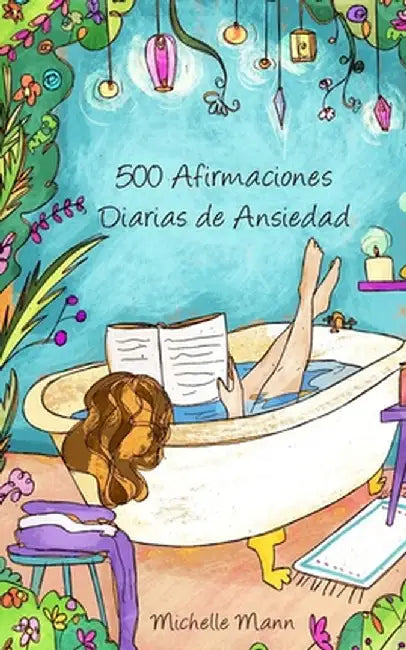 Afirmaciones para superar la ansiedad by Michelle Mann