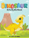 Dinosaur Activity Workbook for Kids 3-8 by Beth Costanzo