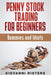 Penny Stock Trading for Beginners, Dummies & Idiots by Giovanni Rigters