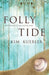 Folly Tide by Kim Kuebler