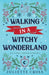 Walking in a Witchy Wonderland by Juliette Cross