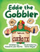 Eddie the Gobbler by Edward Lee Rocha