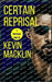 Certain Reprisal: A Jon Dough Thriller by Kevin Macklin