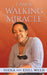 I Am A Walking Miracle by Sheila Willis