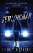 Semi/Human by Erik E. Hanberg