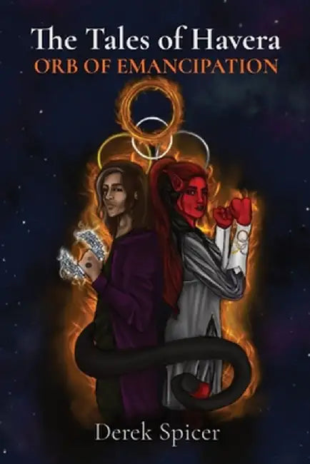 The Tales of Havera: Orb of Emancipation by Derek Spicer