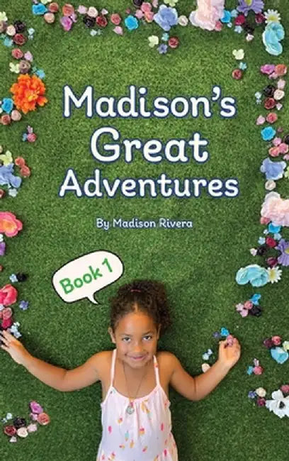 Madison's Great Adventures by Madison Rivera