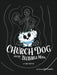 Church Dog & the Invisible Man by Tracy Mattes