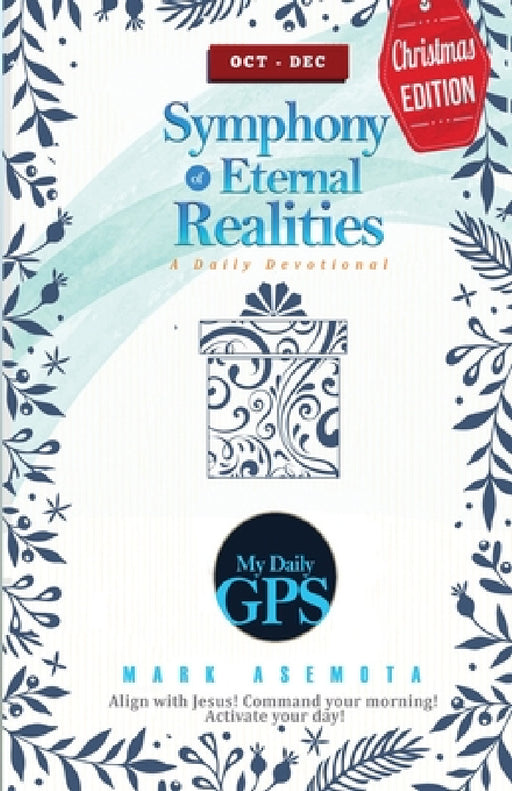 Symphonies of Eternal Realities - Oct 2022 Daily GPS Devotional by Mark Asemota