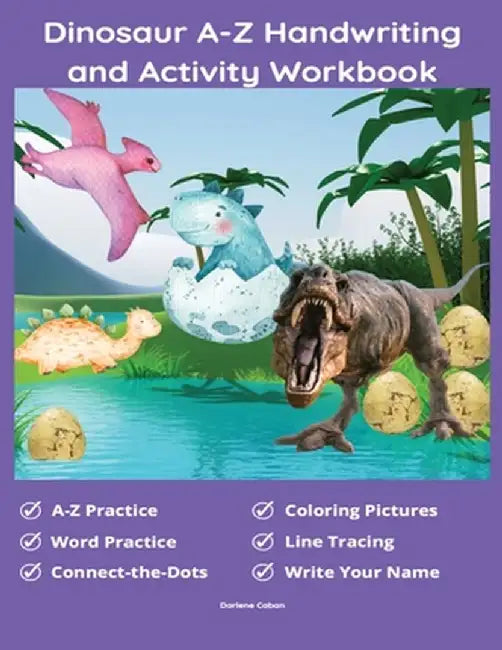 Dinosaur A-Z Handwriting And Activity Workbook by Darlene Caban