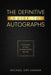 The Definitive Guide To Autographs: Collecting Buying Authenticating Selling: Collecting Buying Authenticating Selling by Michael Kirt Kasmar