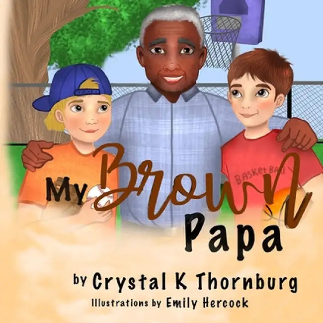 My Brown Papa by Crystal Thornburg