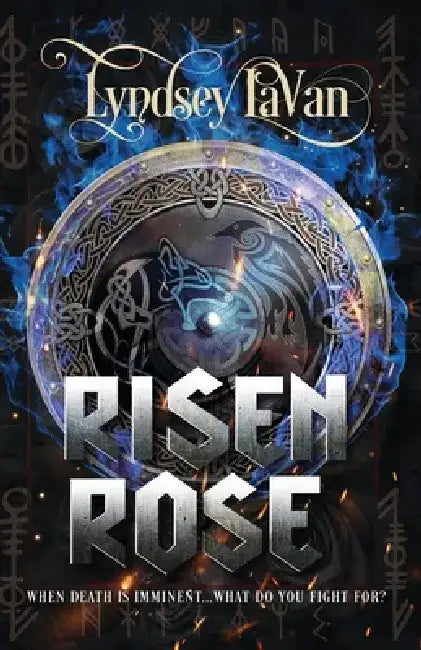 Risen Rose by Lyndsey Lavan