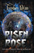 Risen Rose by Lyndsey Lavan