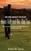So You Want To Play Junior Golf and the Mini Tour: For the Young Boys and Girls Who are Considering Golf by Robert E. Lynch