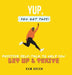 Yup, You Got This!: Positive Self-Talk to Help You Get Up & Thrive by Kam Green