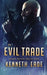 An Evil Trade by Kenneth Eade