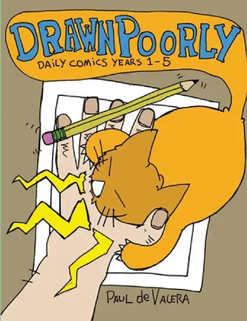 Drawn Poorly years 1-5 by Paul F. de Valera