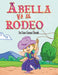 Abella Va al Rodeo by Zane Carson Carruth