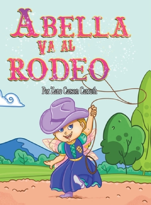Abella Va al Rodeo by Zane Carson Carruth