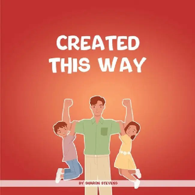 Created This Way by Sharon Stevens