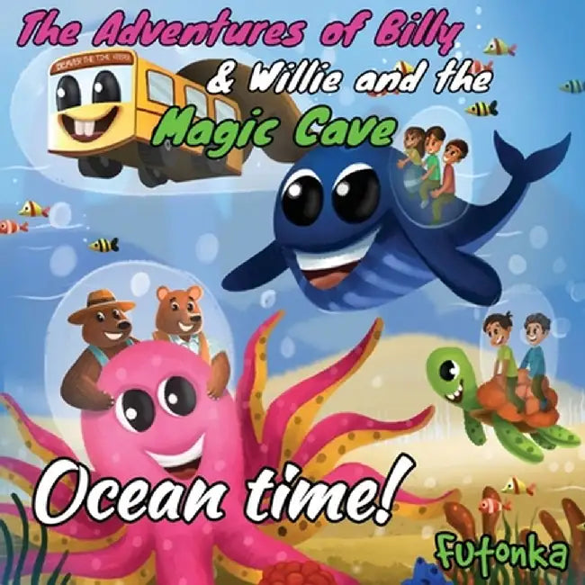 The Adventures of Billy & Willie and the magic cave-Ocean Time! by Lane