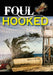 Foul Hooked by Rocky Rhodes