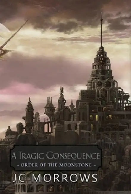 A Tragic Consequence by Jc Morrows